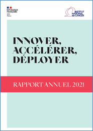 Innover, accélérer, déployer – Rapport annuel 2021 de l’Institut national du cancer